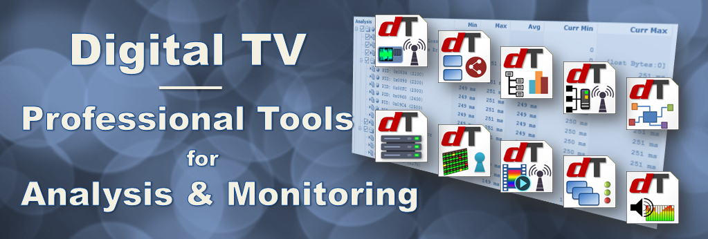 dtvTools - Professional Tools for Analysis and Monitoring of Digital TV Broadcasts